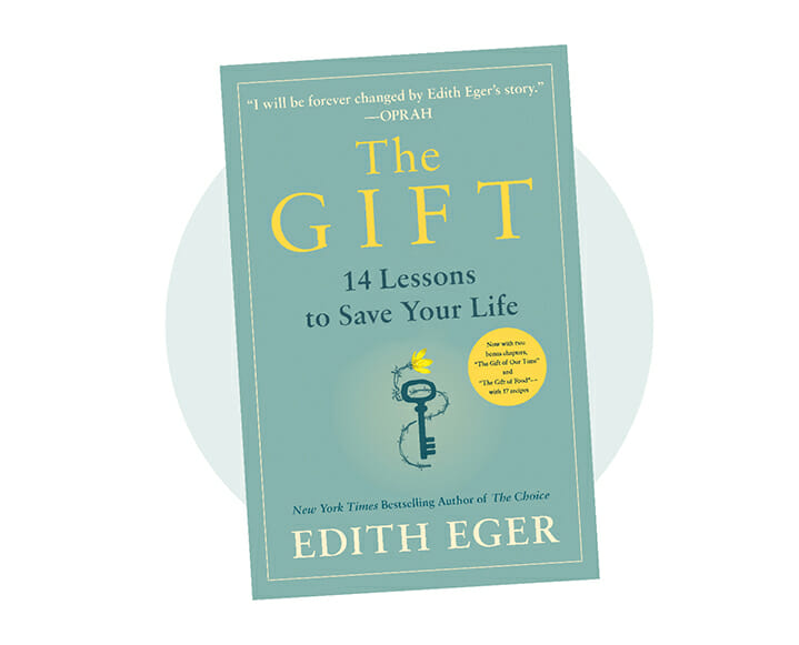The Gift, 14 Lessons to Save Your Life by Dr. Edit Eger